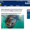 The Guardian: NGOs demand action not promises as EU accused of ‘failing to protect seas’