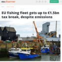 EU Observer: EU fishing fleet gets up to €1.5bn tax break, despite emissions