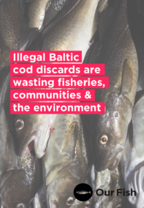 Illegal Baltic cod discards are wasting fisheries, communities & the environment
