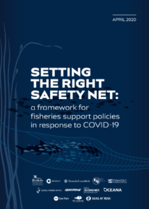 Covid-19 Blue Recovery – Setting the Right Safety Net: A Framework for Fisheries Support Policies in Response to Covid-19