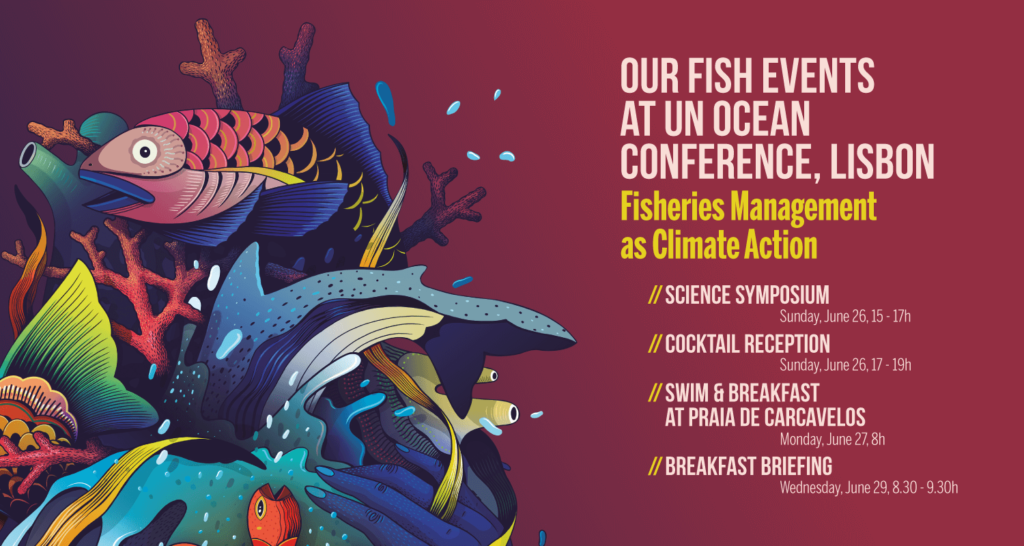 Our Fish Events at UN Ocean Conference, Lisbon: Fisheries Management as Climate Action