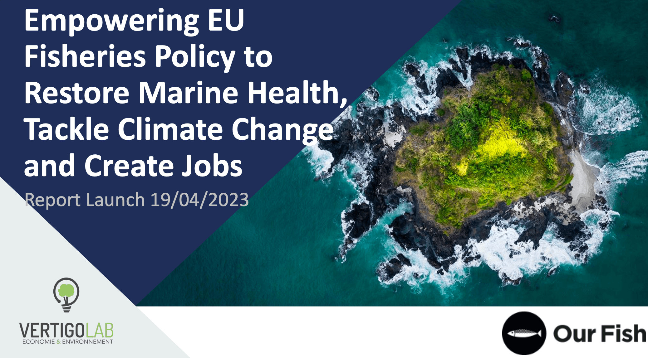 Empowering EU Fisheries Policy to Restore Marine Health, Tackle Climate Change and Create Jobs
