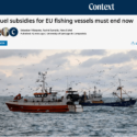 Reuters Context: "Fuel subsidies for EU fishing vessels must end now"